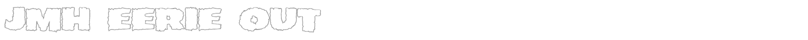 JMH Eerie font preview